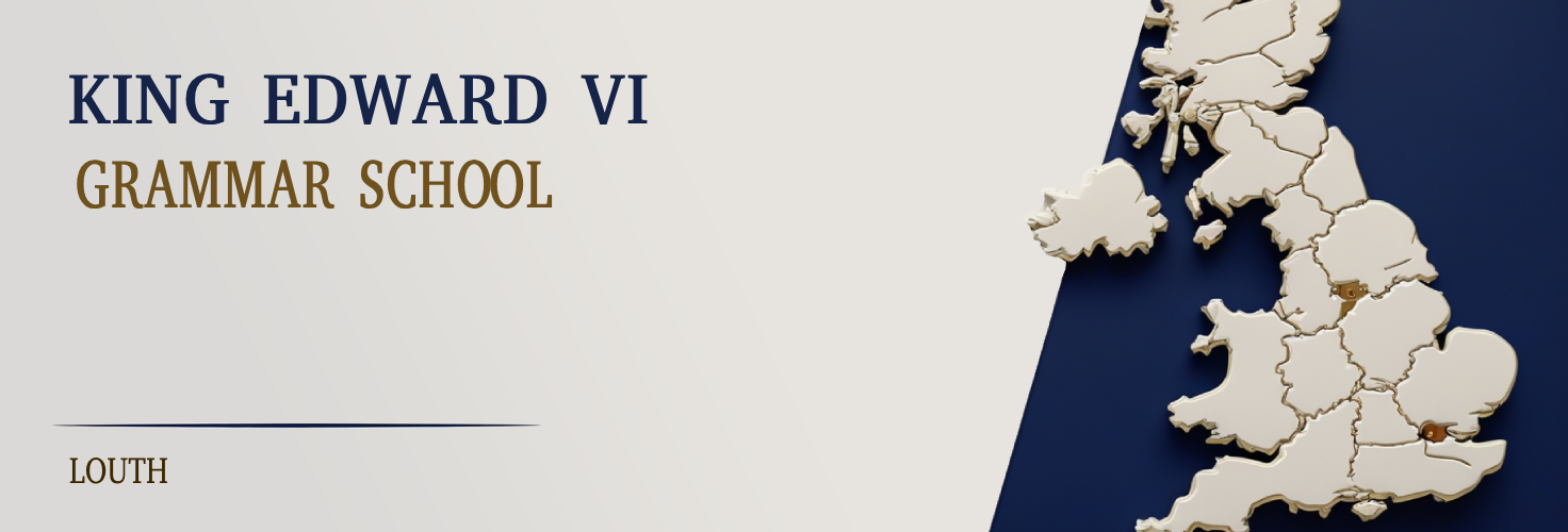 King Edward VI Grammar School, Louth – 11+ Parent’s Guide